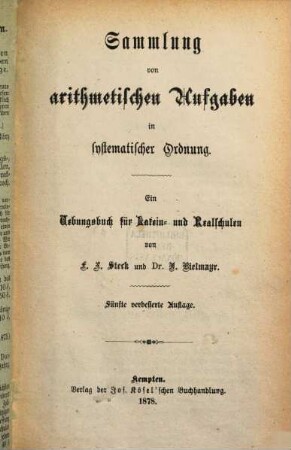 Sammlung von arithmetischen Aufgaben in systematischer Ordnung : e. Übungsbuch für Latein- u. Realschulen