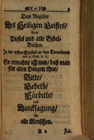 Kern aller Gebete : In Bitte, Gebeth, Fürbitte und Dancksagung ... ; Mit mehrerer Abth. u. Anweisung zum Gebrauch, auch e. weitläuffigen Vorrede ... von neuem ausgefertiget