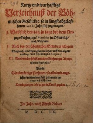 Kurtze und warhafftige Verzeichnuß der Böhmischen Geschichte, so in jüngst abgeloffenem 1608. Jahr sich zugetragen