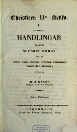 Christiern II:s Arkiv : Handlingar rörande Severin Norby. 2