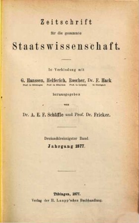 Zeitschrift für die gesamte Staatswissenschaft : ZgS = Journal of institutional and theoretical economics. 33, 33. 1877