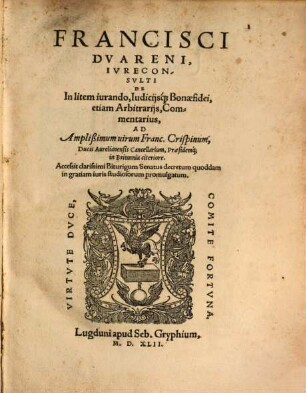 De in litem iurando Iudiciisque Bonaefidei, etiam Arbitrariis Commentarius