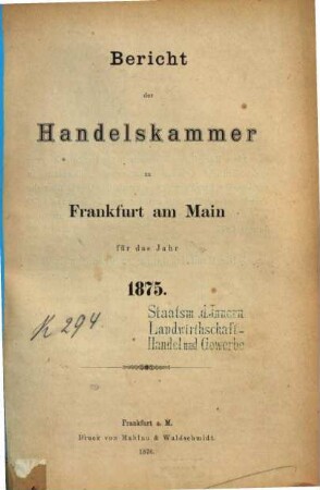 Jahresbericht der Handelskammer zu Frankfurt am Main. 1875 (1876)