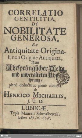 Correlatio Gentilitia, De Nobilitate Generosa : Ex Antiquitate Originali, non Origine Antiquata