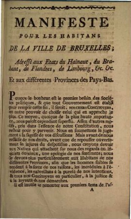 Manifeste Pour Les Habitans De La Ville De Bruxelles : Adressée Aux Etats du Hainaut, du Brabant, de Flandre, de Limbourg, &c. &c. Et aux différentes Provinces des Pays-Bas