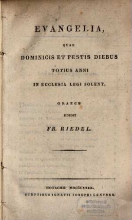 Evangelia, quae dominicis et festis diebus totius anni in ecclesia legi solent, graece edita