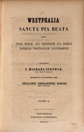 Westphalia sancta pia beata sive vitae eorum, qui sanctitate sua piisque exemplis Westphaliam illustrarunt, 2