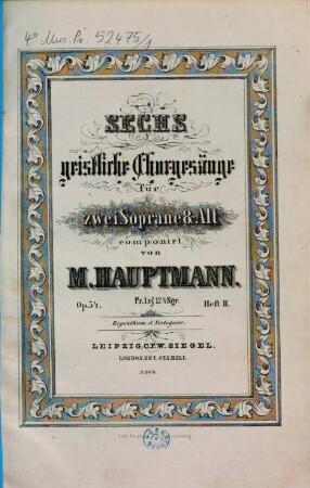 Sechs geistliche Chorgesänge : für 2 Soprane & Alt ; op. 54