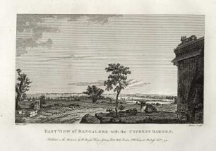 East View of Bangalore with the Cypress Garden. (Ost-Ansicht des Zypressengartens in Bangalore). Bl. [2] aus: Home, Robert: Select views in Mysore, the country of Tippoo Sultan / from drawings taken on the spot ; with historical descriptions. London 1794. Dresden: SLUB Hist.Asiae.102:2