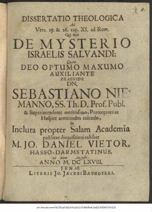 Dissertatio Theologica Ad Vers. 25. & 26. cap. XI. ad Rom. Qui sunt De Mysterio Israelis Salvandi