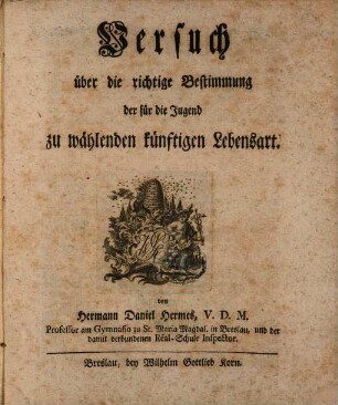 Versuch über die richtige Bestimmung der für die Jugend zu wählenden künftigen Lebensart