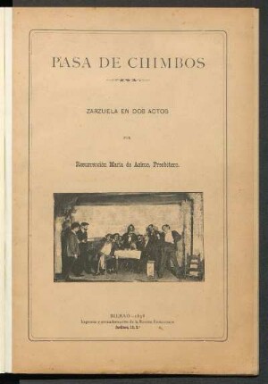 Pasa de chimbos : zarzuela en dos actos