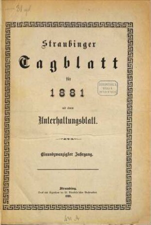 Straubinger Tagblatt : Straubinger Zeitung ; Straubinger Anzeiger ; gegründet 1860. 21. 1881, 1