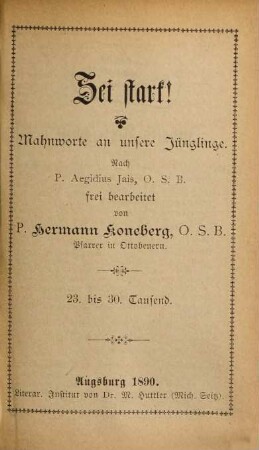 Sei stark! : Mahnworte an unsere Jünglinge