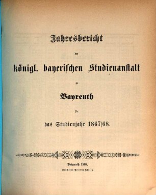 Jahresbericht : bekannt gemacht bei der öffentlichen Preiseaustheilung. 1867/68