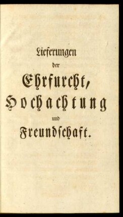 Lieferungen der Ehrfurcht, Hochachtung und Freundschaft