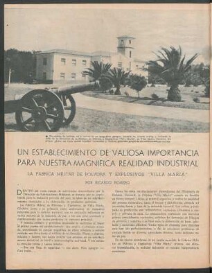 Un establecimiento de valiosa importancia para nuestra magnífica realidad industrial : La fábrica militar de pólvora y explosivos "Villa María"