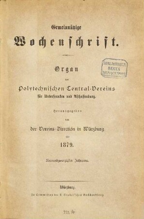 Gemeinnützige Wochenschrift : Organ d. Polytechnischen Zentral-Vereins für Unterfranken und Aschaffenburg ; Organ für d. Interessen d. Technik, d. Handels, d. Landwirthschaft u. d. Armenpflege. 29. 1879