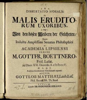 Dissertatio Moralis De Malis Eruditorum Uxoribus, (vulgo) Von den bösen Weibern der Gelehrten