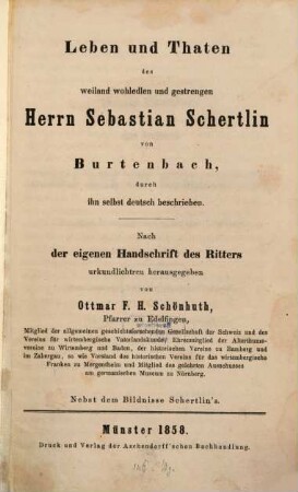 Leben und Taten des weiland wohledlen und gestrengen Herrn Sebastian Schertlin von Burtenbach : Durch ihn selbst dt. beschrieben