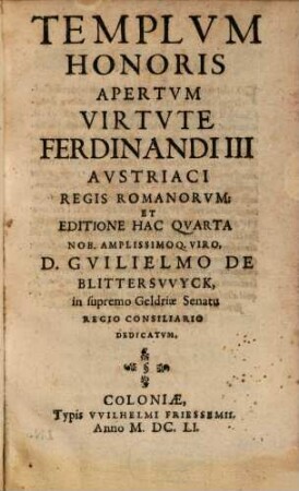 Templum Honoris ... Ferdinando III. ... Regi Romanorum ... Coronato ... dicatum a collegio Ratisbonensi S. Jesu
