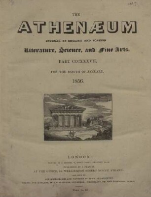 THE ATHENAEUM JOURNAL OF ENGLISH AND FOREIGN Literature, Science, and fine Arts. PART CCCXXXVII. - PART CCCXLII.