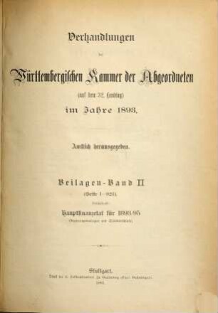 Verhandlungen der Württembergischen Kammer der Abgeordneten auf dem Landtag. Protokollband. 1893,Beil.2 = 2. Beil.-Bd. = 32. Landtag