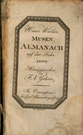 Neuer Wiener Musen-Almanach : auf das Jahr .... 1800
