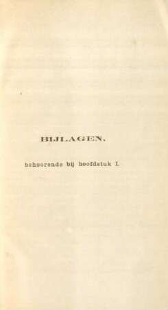 Bijlagen, behoorende bij hoofdstuk I.