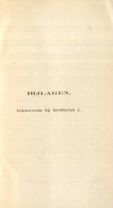Bijlagen, behoorende bij hoofdstuk I.