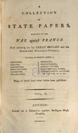A collection of State Papers, relative to the war against France : now carrying on by Great Britain and the several other Europ. powers ... many of which have never before been publ. in England. 5 (1797)