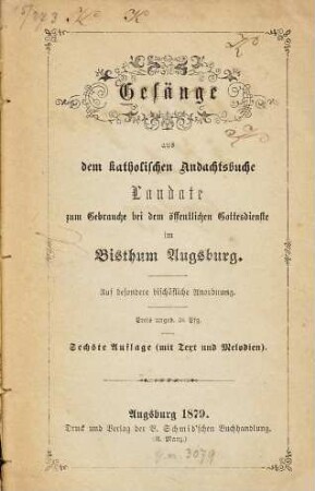 Gesänge aus dem katholischen Andachtsbuche Laudate : zum Gebrauche bei dem öffentlichen Gottesdienste im Bisthum Augsburg