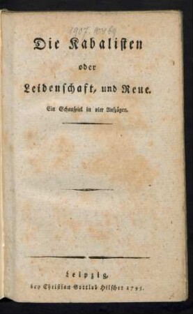Die Kabalisten oder Leidenschaft, und Reue : Ein Schauspiel in vier Aufzügen