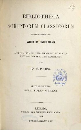 Bibliotheca scriptorum classicorum, 1. Scriptores Graeci