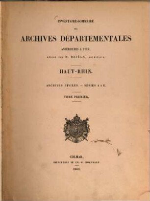 Inventaire-sommaire des archives départementales antérieures á 1790, 1. Archives civiles ; séries A à E
