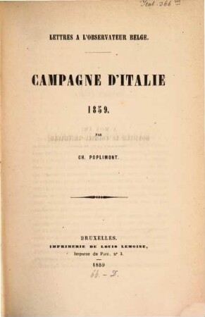 Campagne d'Italie 1859 : Lettres a l'observateur Belge