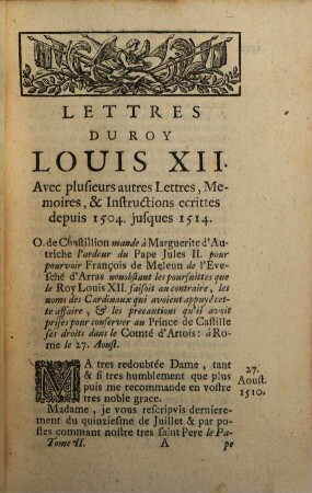 Lettres Du Roy Louis XII, Et Du Cardinal George D'Amboise : Avec plusieurs autres lettres, Memoires & Instructions écrites depuis 1504. jusques & compris 1514 ; Divisées en IV. Tomes & enrichies de Portraits en taille douce, 2