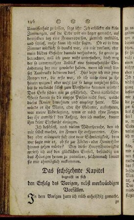 Das sechszehnte Kapitel begreift in sich den Erfolg des Vorigen, nebst merkwürdigen Vorfällen.