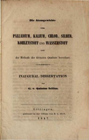 Die Atomgewichte vom Palladium, Kalium, Chlor, Silber, Kohlenstoff und Wasserstoff : nach der Methode der kleinsten Quadrate berechnet ; Inaugural-Dissertation