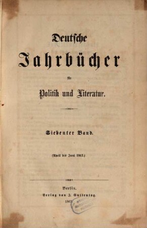 Deutsche Jahrbücher für Politik und Literatur. 7. 1863