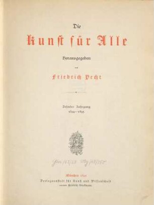 Die Kunst für alle : Malerei, Plastik, Graphik, Architektur, 10. 1894/95 (1895)