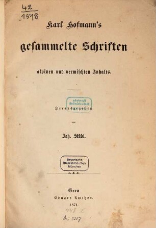 Karl Hofmann's gesammelte Schriften alpinen und vermischten Inhalts