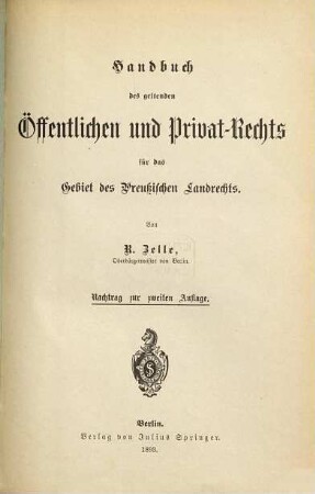 Handbuch des geltenden Öffentlichen und Privat-Rechts für das Gebiet des Preußischen Landrechts : Nachtrag zur