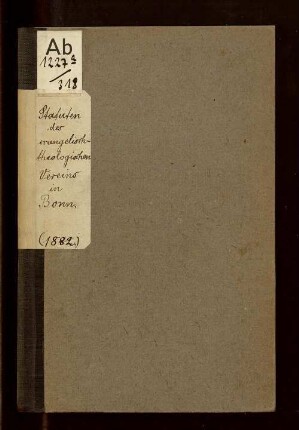 Statuten des evangelisch-theologischen Vereins in Bonn, gestiftet am Geburtstage Luthers 1849
