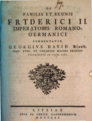 De Familia Et Regnis Friderici II. Imperatoris Romano-Germanici