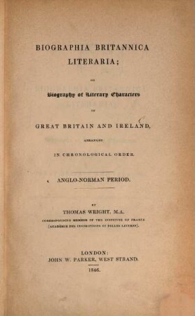 Biographia Britannica literaria ; or, Biography of literary characters of Great Britain and Ireland, arranged in chronological order. 2, Anglo-Norman period