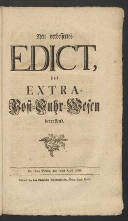 Neu verbessertes Edict, das Extra-Post-Fuhr-Wesen betreffend : De Dato Berlin, den 11ten April 1766