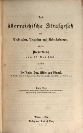 Das österreichische Strafgesetz über Verbrechen, Vergehen und Übertretungen und die Preßordnung vom 27. Mai 1852