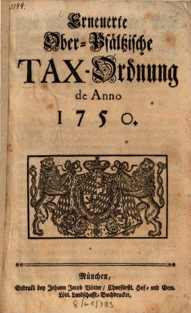 Erneuerte Ober-Pfältzische Tax-Ordnung de Anno 1750.