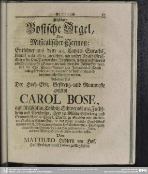 Kostbare Bosische Orgel, Oder Musicalischer-Sermon: Entlehnet aus dem 44. Capitel Syrachs, ... Gehalten : Als ... Herr Carol Bose, auf Netzschkau, ... das schöne herrliche Orgelwerk ... einweihen lassen